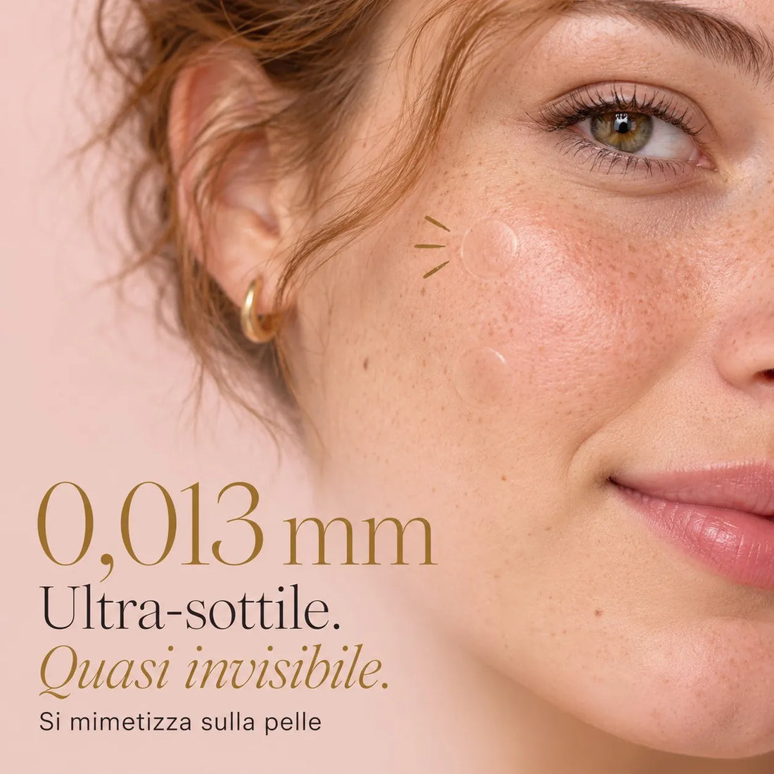 Spessore 0,013 mm: ultra-sottile, quasi invisibile sulla pelle